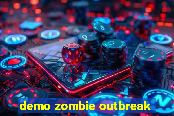 demo zombie outbreak